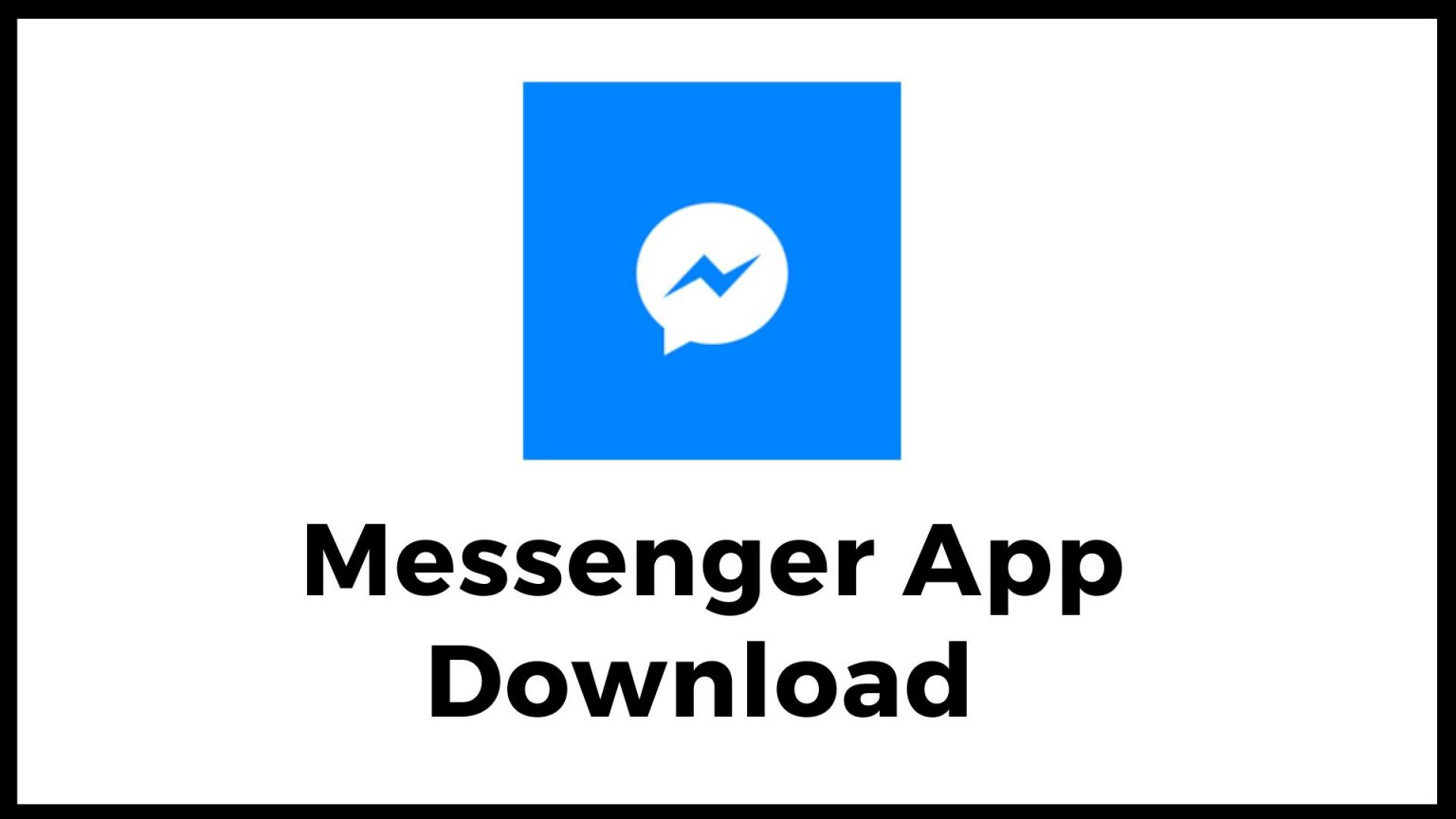 Messenger App Download – Facebook Messenger App 🎋