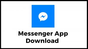 Read more about the article Messenger App Download – Facebook Messenger App